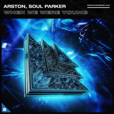 Arston/Soul ParkerWhen We Were Young