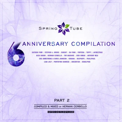 Hernan CerbelloSpring Tube 6th Anniversary Compilation, Pt. 2 (Compiled and Mixed by Hernan Cerbello)