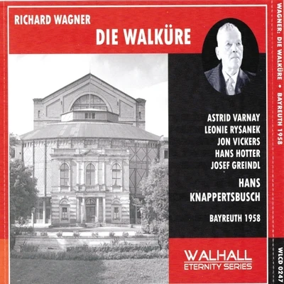 Leonie RysanekHarald ProglhofHans HopfEberhard WächterLjubomir PantscheffKarl BohmWiener PhilharmonikerChristel GoltzRuthilde BoeschAnny FelbermayerRichard Wagner: Die Walküre (Bayreuth 1958)