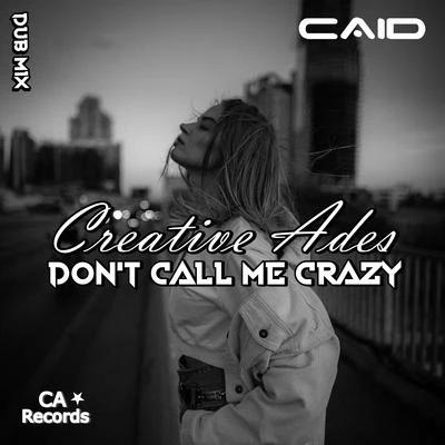 Creative Ades/VanotekDon't Call Me Crazy