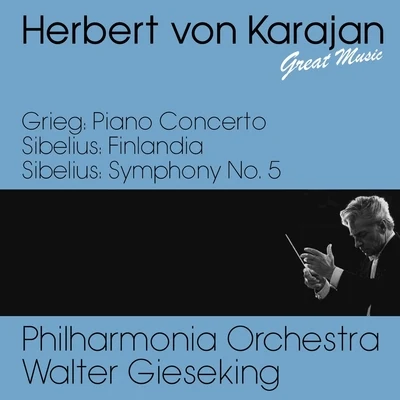 Gerhard Taschner/Walter GiesekingGrieg : Piano Concerto - Sibelius : Finlandia & Symphony No. 5