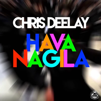 Chris DeelayHava Nagila