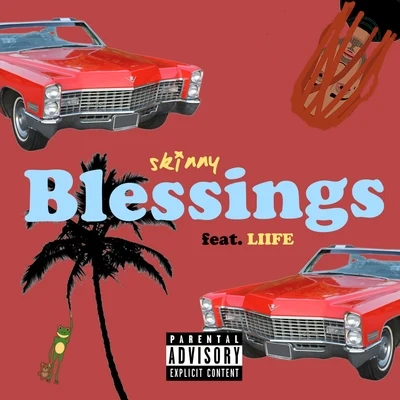 SkinnyBlessings (feat. Liife)