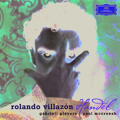 Rolando VillazonChamber Orchestra of EuropeThomas QuasthoffDiana DamrauFranz-Josef SeligYannick Nézet-SéguinRolando Villazón sings Handel