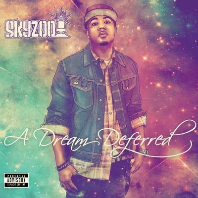 SkyzooA Dream Deferred