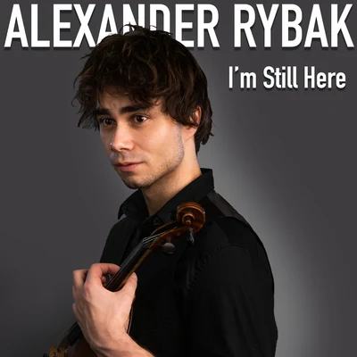 Alexander RybakIm Still Here