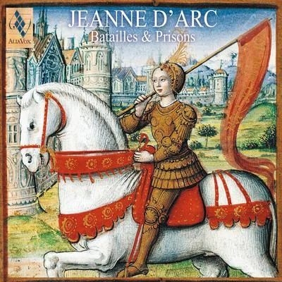 Hesperion XXIJeanne dArc: Battles & Prisons