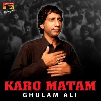 Ghulam AliKaro Matam