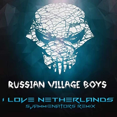 Russian Village BoysI Love Netherlands