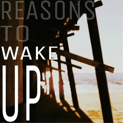 BAERReasons to Wake Up