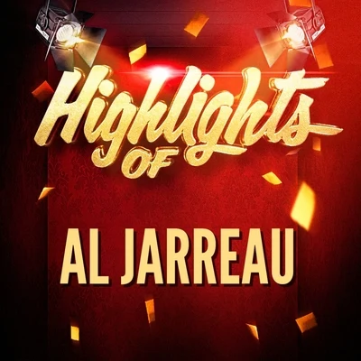 Al JarreauHighlights of Al Jarreau