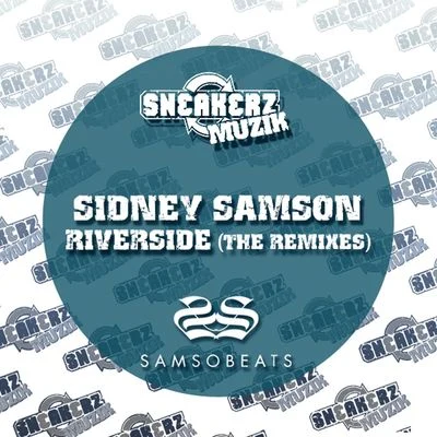 Sidney Samson/MC AmbushRiverside (The Remixes)