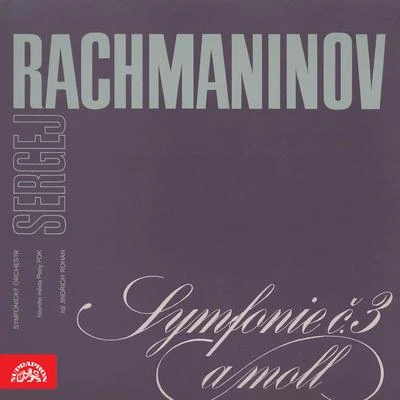 Jindrich RohanRachmaninoff: Symphony No. 3