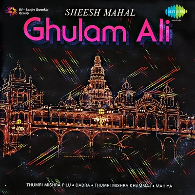 Ghulam AliGhulam Ali Sheesh Mahal