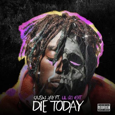 Cassius Jay/Murda Beatz/lil dougDie Today (feat. Lil Uzi Vert)