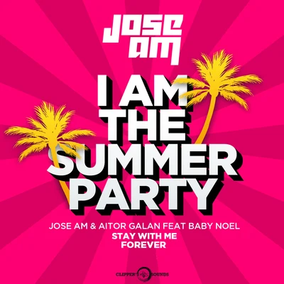 Baby NoelStay With Me Forever (I am the Summer Party) [Radio Mix]