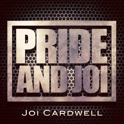 Joi CardwellPride and Joi