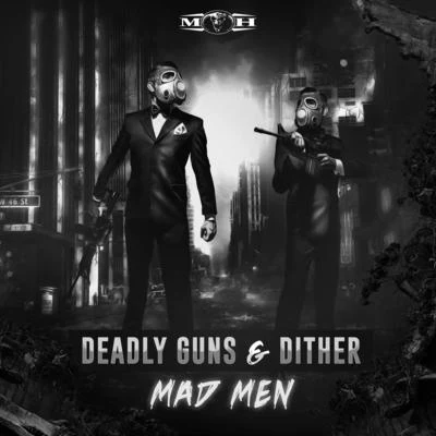 Mr. Ravage/Deadly Guns/DRS/Quintino & BlasterjaxxMad Men