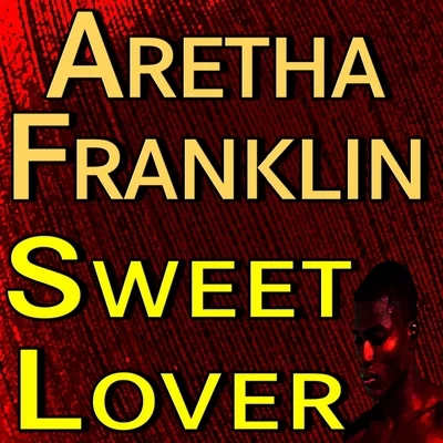 Aretha FranklinAretha Franklin Sweet Lover