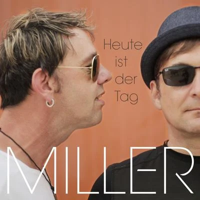 miller/Elvin/Grant MillerHeute ist der Tag