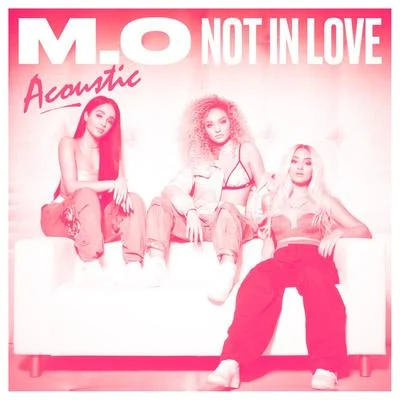 M.O/Ms Banks/GekoNot In Love (Acoustic)