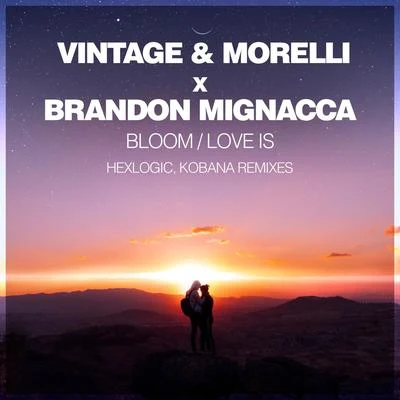 Brandon Mignacca/Novan/Alexander PopovBloomLove Is (Remixes)