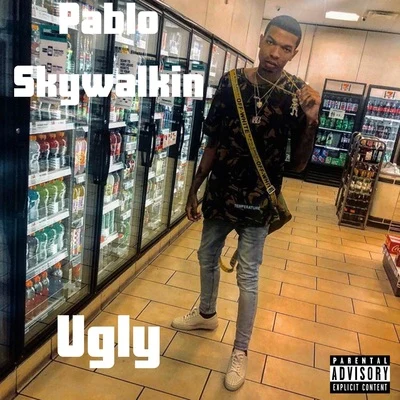 Pablo SkywalkinUgly