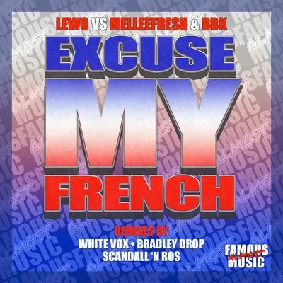 BBKEast ClubbersExcuse My French Remixes