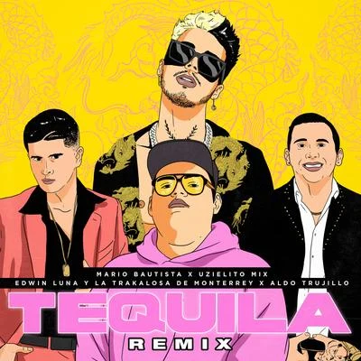 Mario BautistaTequila (feat. Edwin Luna y La Trakalosa de Monterrey) [Remix]