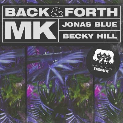 MKBack & Forth (Mason Collective Remix)