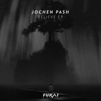 Jochen PashBelieve EP