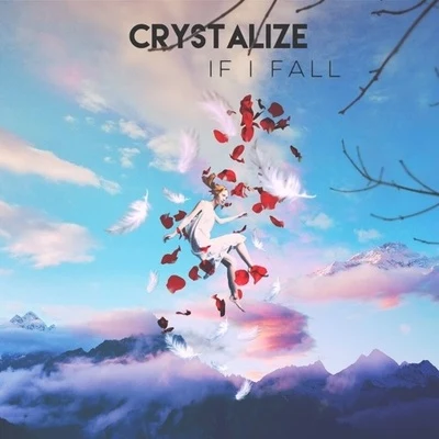 CRYSTALIZE/LucchiiIf I Fall