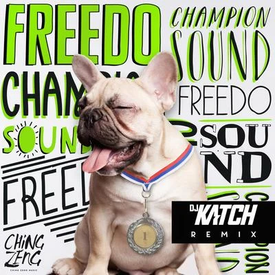 FreedoChampion Sound (DJ Katch Remix)