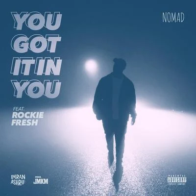 Imran AshrafYou Got It In You (feat. Rockie Fresh)