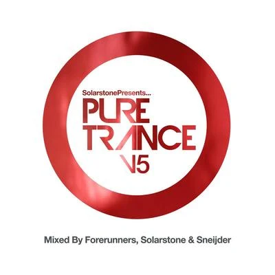 Forerunners/Eleven.Five/Sound QuelleSolarstone Presents Pure Trance 5