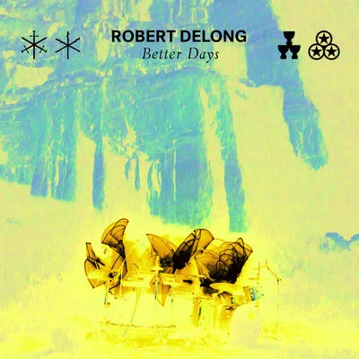 Robert DelongBetter Days