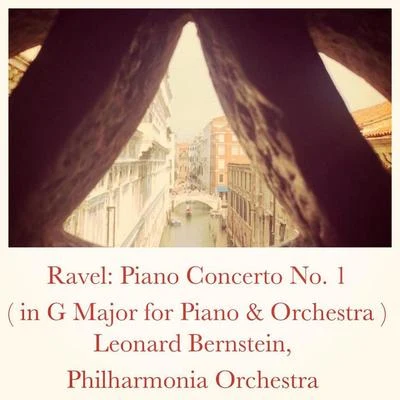 PHILHARMONIA ORCHESTRA/Walter SusskindRavel: Piano Concerto No. 1 (In G Major for Piano & Orchestra)