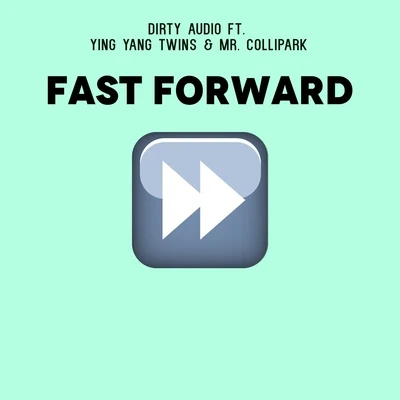 Dirty Audio/Max StylerFast Forward