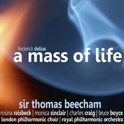 The London Philharmonic ChoirDelius: A Mass of Life