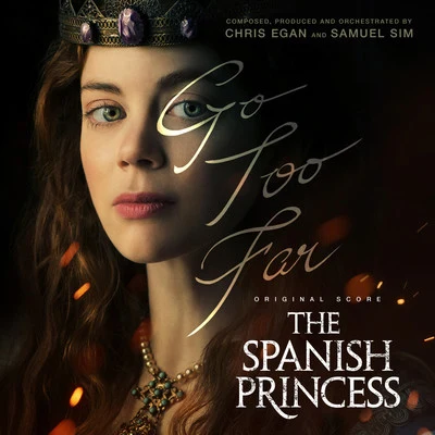 The Chamber Orchestra Of LondonTenebraeThe Spanish Princess, Season 1 (Original Score)