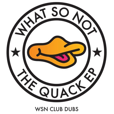 What So NotThe Quack (WSN Club Dubs)