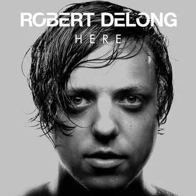 Robert DelongHere - Single