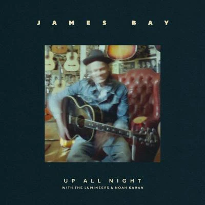 James BayUp All Night