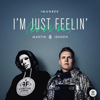 Malte Ebert/Martin JensenIm Just Feelin (Du Du Du)