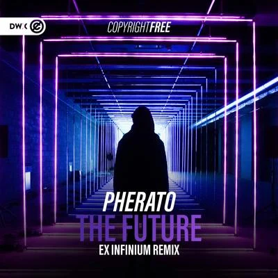 PheratoThe Future (Ex Infinium Remix)