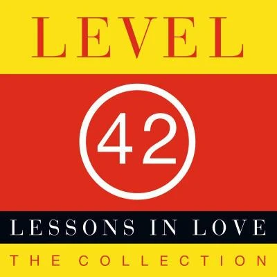 Level 42Lessons In Love: The Collection