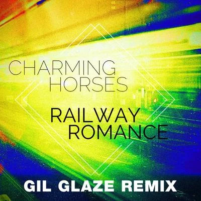 Gil GlazeRailway Romance (Gil Glaze Remix)