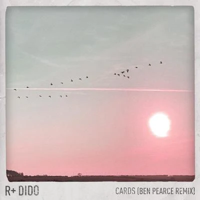 R Plus/DidoCards (Ben Pearce Remix)