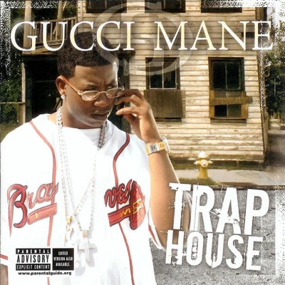 Gucci ManeTrap House (Explicit)