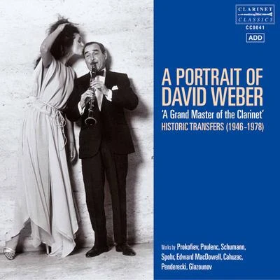 Alexandra Pohran Dawkins/Jane HayesA Portrait of David Weber: A Grand Master of the Clarinet